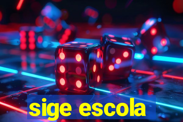 sige escola